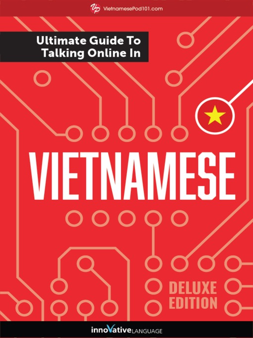 Title details for The Ultimate Guide to Talking Online in Vietnamese by Innovative Language Learning, LLC - Available
